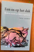 Thea Derks Een Os op het Dak Moderne muziek na 1900 NW BOEK!, Verzenden, Nieuw