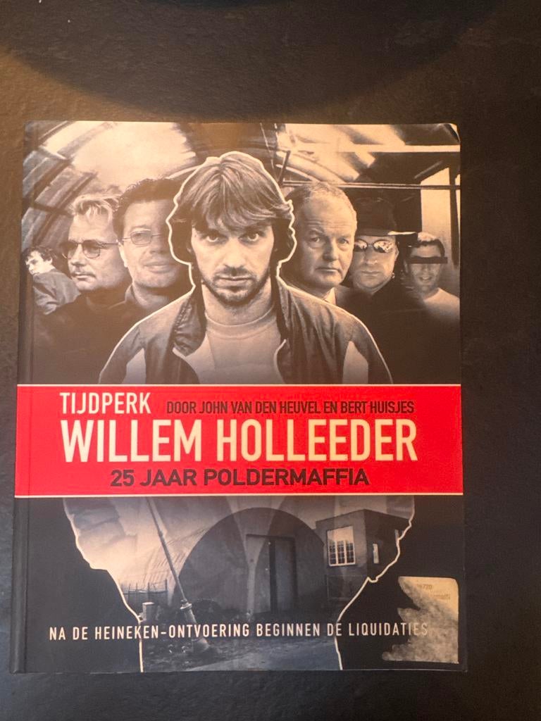 Willem Holleeder - 25 Jaar Poldermaffia, Boeken, Ophalen of Verzenden, Gelezen, Politiek