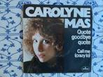 Carolyne mas            Quote goodbye quote, Ophalen of Verzenden, Zo goed als nieuw, Pop, Single