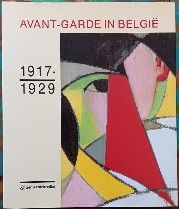 Avant-garde in België, 1917-1929, Diverse auteurs, Ophalen of Verzenden, Zo goed als nieuw, Overige onderwerpen