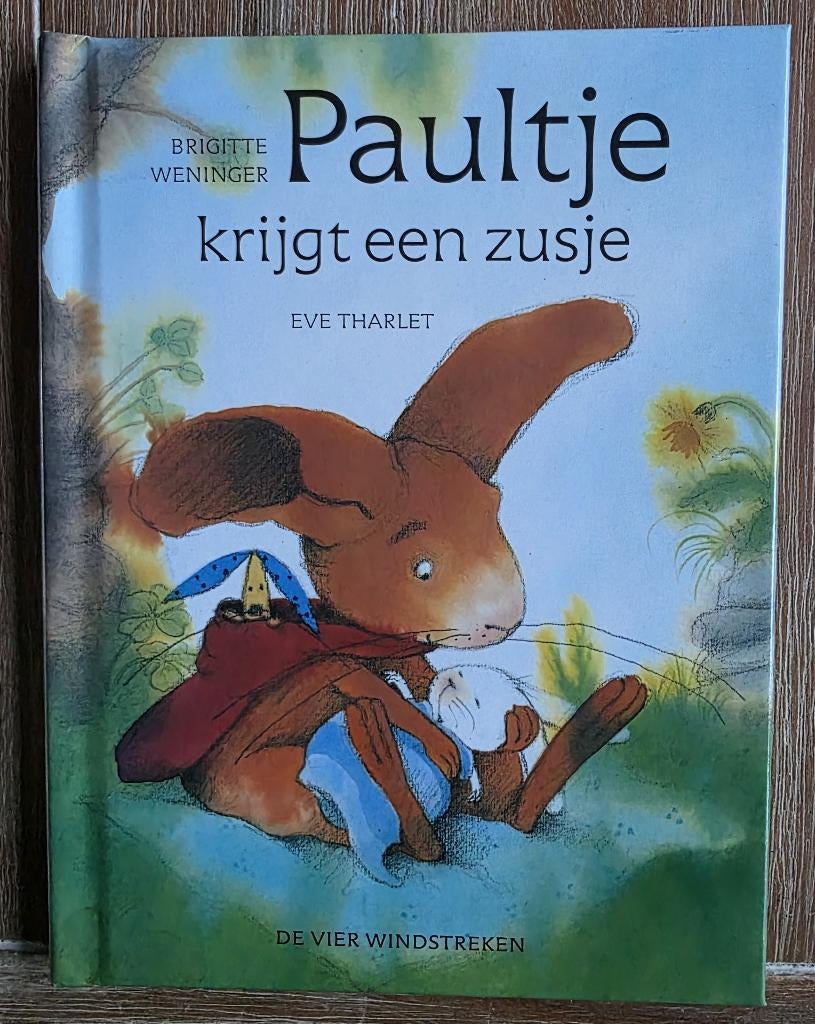 Paultje krijgt een zusje - Brigitte Weninger - Eve Tharlet, Fictie algemeen, Jongen of Meisje, Ophalen of Verzenden, Zo goed als nieuw