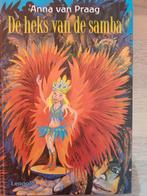 Anna van Praag - De heks van de samba, Ophalen of Verzenden, Zo goed als nieuw, Anna van Praag