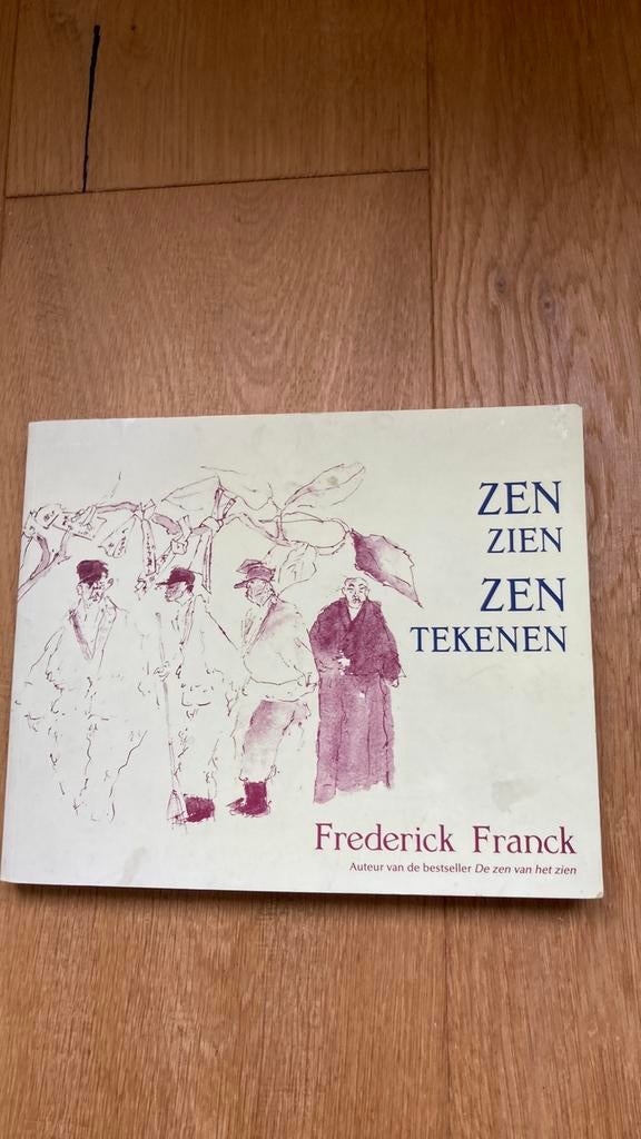 F. Franck - Zen zien, zen tekenen, Boeken, Ophalen of Verzenden, F. Franck