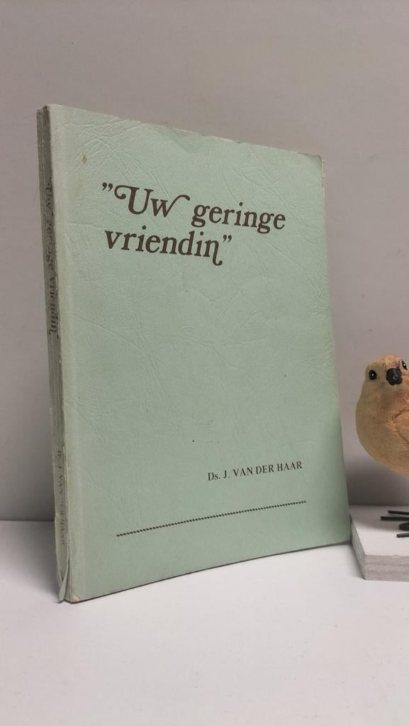 Haar, Ds. J. van der; Uw geringe vriendin (A. Grolleman, Ophalen of Verzenden, Gelezen, Christendom | Protestants