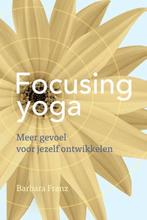 Barbara Franz Focusing Yoga Zelfbewustzijn, ademhaling, yoga, Ophalen of Verzenden, Nieuw, Overig