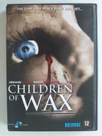 Children of Wax (2005), Overige genres, Ophalen of Verzenden, Vanaf 12 jaar