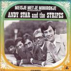 !GEZOCHT! Andy Star The Stripes - Meisje Met je minirokje, Cd's en Dvd's, Vinyl Singles, Ophalen of Verzenden, Gebruikt, Nederlandstalig