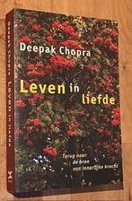 Depak Chopra. Leven in liefde. Terug naar de bron. Ser. 1997, Gelezen, Achtergrond en Informatie, Spiritualiteit algemeen, Ophalen of Verzenden