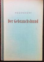 Hegendorf Der Gebrauchshund./ De gebruikshond., Gelezen, Honden, Ophalen of Verzenden