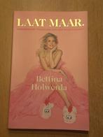 Laat Maar - Bettina Holwerda, Ophalen of Verzenden, Gelezen, Overige