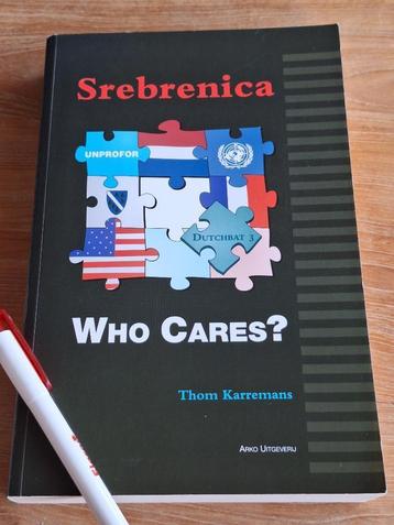 Thom Karremans  Srebrenica Who cares beschikbaar voor biedingen
