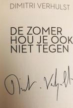 Gesigneerd, Dimitri Verhulst, De zomer hou je ook niet tegen, Boeken, Boekenweekgeschenken, Ophalen of Verzenden, Nieuw, Dimitri Verhulst