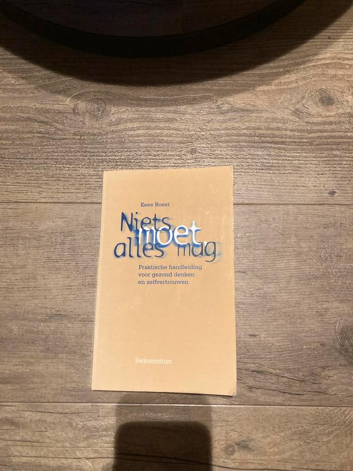 Niet moet alles mag - Kees Roest, Boeken, Psychologie, Gelezen, Klinische psychologie, Ophalen of Verzenden