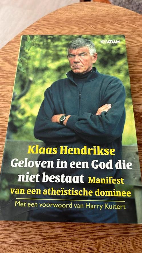 Klaas Hendrikse - Geloven in een God die niet bestaat, Boeken, Godsdienst en Theologie, Zo goed als nieuw, Ophalen of Verzenden