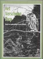 Het Verscholen Dorp-Verzet en Onderduikers Veluwe, Boeken, Ophalen of Verzenden, 20e eeuw of later, Nieuw