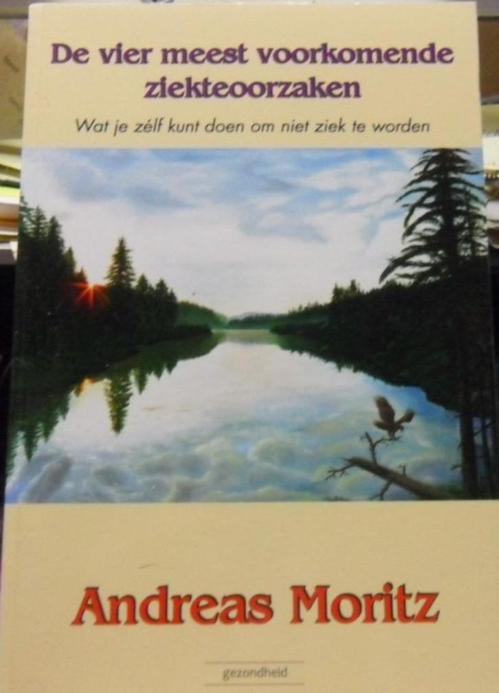 De vier meest voorkomende ziekteoorzaken, Andreas Moritz, Boeken, Esoterie en Spiritualiteit, Zo goed als nieuw, Achtergrond en Informatie