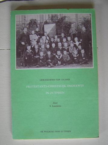 Zutphen: Geschiedenis v. 120 jaar Prot-Christelijk onderwijs beschikbaar voor biedingen
