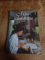 Mini-schilderen Auteur:::::Wim Drost Taal: Nederlands., Ophalen of Verzenden, Zo goed als nieuw, Boek of Gids