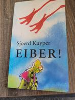 Sjoerd Kuyper - Eiber!, Boeken, Ophalen of Verzenden, Zo goed als nieuw, Sjoerd Kuyper