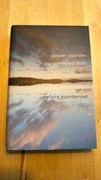 Nelleke Noordervliet - Zonder noorden komt niemand thuis, Zo goed als nieuw, Nederland, Nelleke Noordervliet, Ophalen of Verzenden
