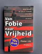 Van fobie naar Vrijheid - Pieter J.G. Frijters, Boeken, Pieter J.G. Frijters, Ophalen of Verzenden, Zo goed als nieuw