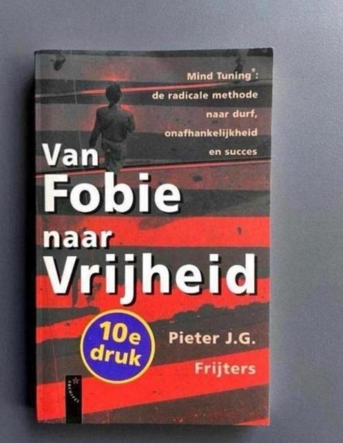 Van fobie naar Vrijheid - Pieter J.G. Frijters, Boeken, Advies, Hulp en Training, Zo goed als nieuw, Ophalen of Verzenden