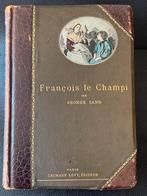 George Sand – François le Champi 1888, Ophalen of Verzenden, George Sand