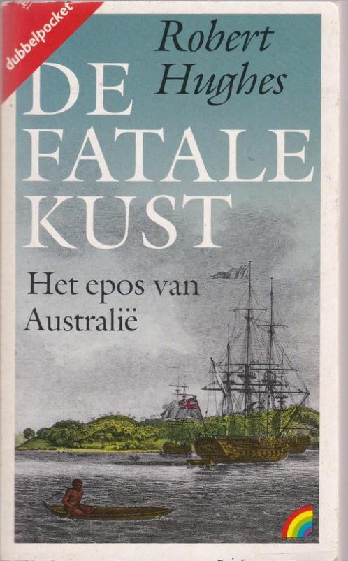 De Fatale Kust  – Het epos van Australië – Robert Hughes, Boeken, Geschiedenis | Wereld, Gelezen, Australië, Ophalen