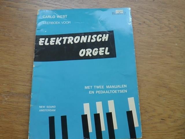 CARLO WEST - TWEEDE LEERBOEK VOOR ELEKTRONISCH ORGEL, Muziek en Instrumenten, Ophalen of Verzenden, Les of Cursus, Populair, Orgel