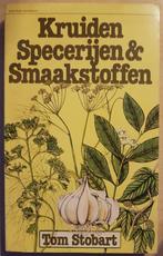 Tom Stobart - Kruiden, Specerijen & Smaakstoffen, Boeken, Ophalen of Verzenden, Zo goed als nieuw, Bloemen, Planten en Bomen
