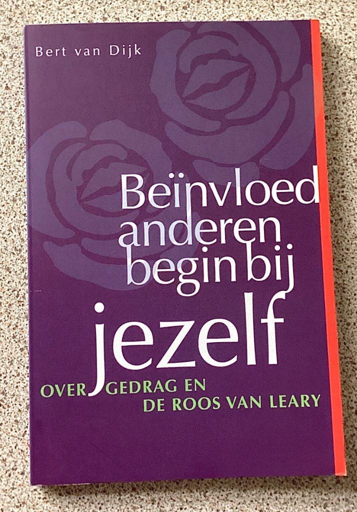 Beïnvloed anderen begin bij jezelf - Bert van Dijk, Boeken, Psychologie, Gelezen, Ophalen of Verzenden