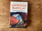 Linwood Barclay, Onhoudbaar. Thriller., Boeken, Thrillers, Ophalen of Verzenden, Zo goed als nieuw