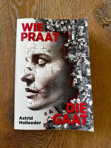 Wie praat, die gaat - Astrid Holleeder beschikbaar voor biedingen