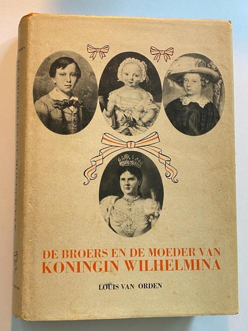 DE BROERS EN DE MOEDER VAN KONINGIN WILHELMIA	Louis v Orden, Verzamelen, Koninklijk Huis en Royalty, Gebruikt, Tijdschrift of Boek