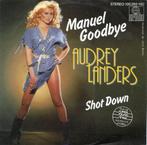 AUDREY LANDERS  -  Manuel goodbye, Gebruikt, 7 inch, Single, Ophalen of Verzenden