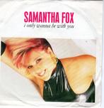 SAMANTHA FOX  -  I  only wanna be with you, Gebruikt, 7 inch, Single, Ophalen of Verzenden