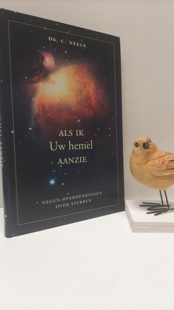 Neele, Ds. C.; Als ik Uw hemel aanzie, Boeken, Godsdienst en Theologie, Gelezen, Christendom | Protestants, Ophalen of Verzenden