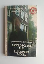Moord zonder lijk/ Lijk zonder moord - ISBN 9022953475, Ophalen of Verzenden, Gelezen, Janwillem van de Wetering