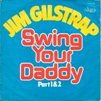 Jim Gilstrap – Swing Your Daddy   funk soul, 7 inch, Single, Ophalen of Verzenden, Zo goed als nieuw