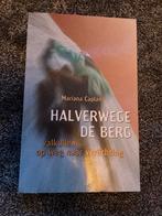 Halverwege de Berg - Mariana Caplan, Ophalen of Verzenden, Gelezen, Spiritualiteit algemeen, Achtergrond en Informatie