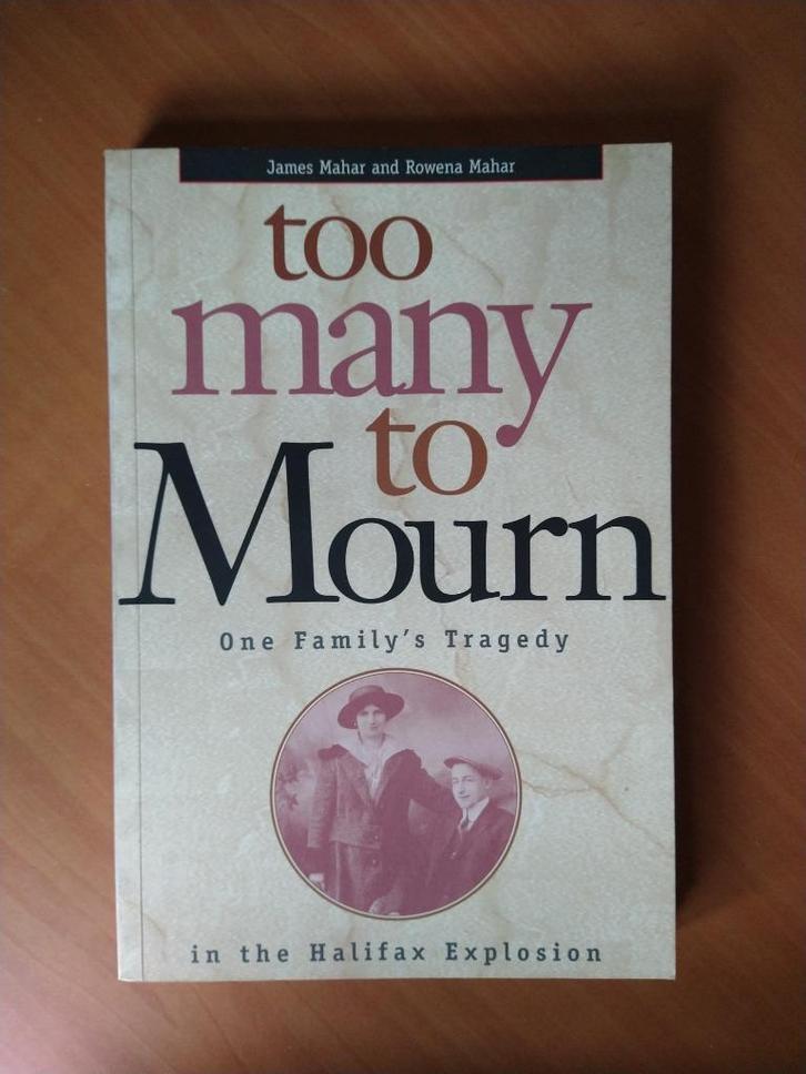 Too many to mourn. The Halifax Explosion - James Mahar, Boeken, Geschiedenis | Wereld, Gelezen, Ophalen of Verzenden