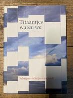 Boek - 668 - Titaantjes waren we, Ophalen of Verzenden