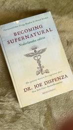 Becoming Supernatural -  Dr. Joe Dispenza - Nederlandse edit, Nieuw, Ophalen of Verzenden, Dr. Joe Dispenza