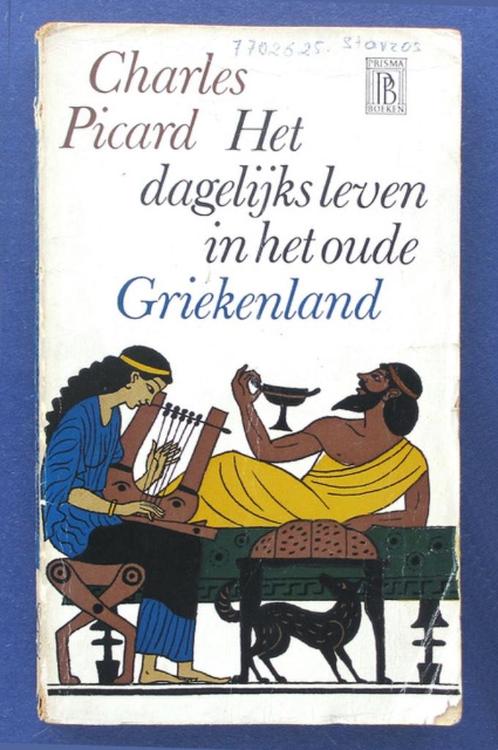 Het dagelijks leven in het oude Griekenland Charles Picard, Boeken, Geschiedenis | Wereld, Gelezen, Europa, 14e eeuw of eerder