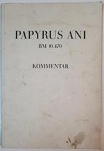 Boek Papyrus Ani BM 10.470 Kommentar Volumen LXII, Gelezen, Overige religies, Ophalen of Verzenden, Edmund Dondelinger
