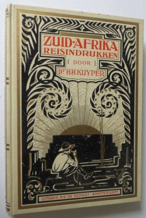 H.H. Kuyper: Zuid-Afrika Reisindrukken, Antiek en Kunst, Antiek | Boeken en Bijbels, Ophalen of Verzenden