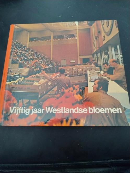 👉 Vijftig jaar Westlandse bloemen gedenkboek, Boeken, Geschiedenis | Stad en Regio, Zo goed als nieuw, 20e eeuw of later, Ophalen of Verzenden