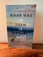 Monica Meijsing - Waar was ik toen ik er niet was?, Boeken, Filosofie, Monica Meijsing, Ophalen of Verzenden, Zo goed als nieuw