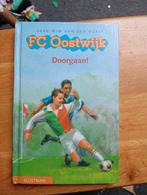 FC Oostwijk - Doorgaan! Jeugdboek, Boeken, Non-fictie, Jaap wim van der horst, Ophalen of Verzenden, Zo goed als nieuw