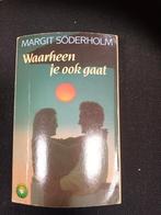 Waarheen je ook gaat - Margit Söderholm, Boeken, Ophalen of Verzenden, Gelezen, Margit Söderholm, Europa overig